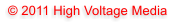 � 2011 High Voltage Media