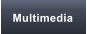 Multimedia